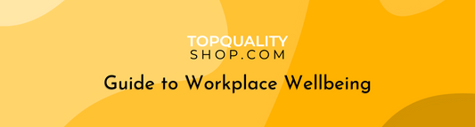 Top Quality Shop Guide to Workplace Wellbeing